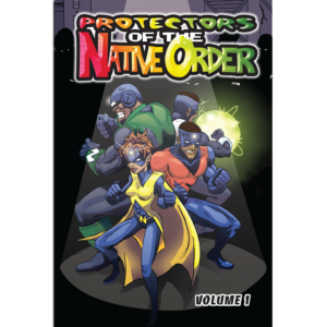 Protectors of the Native Order, Volume One